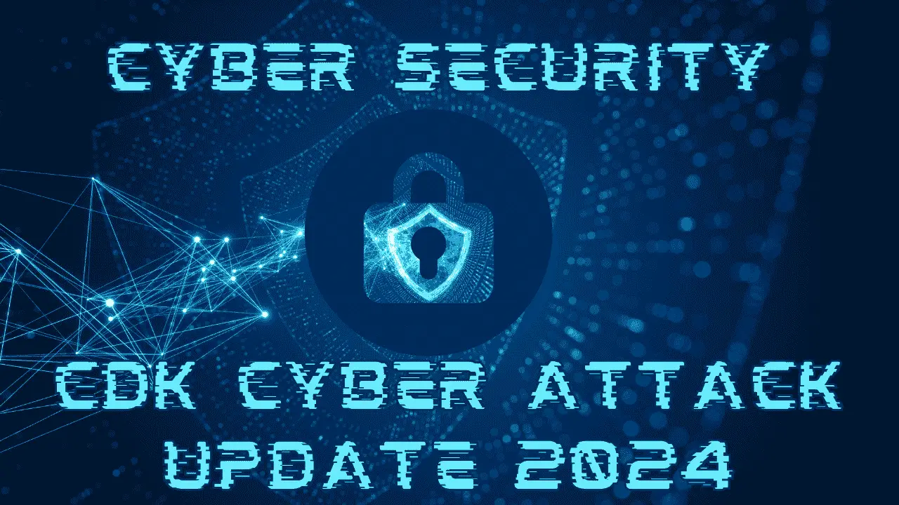 CDK Cyber Attack Update 2024