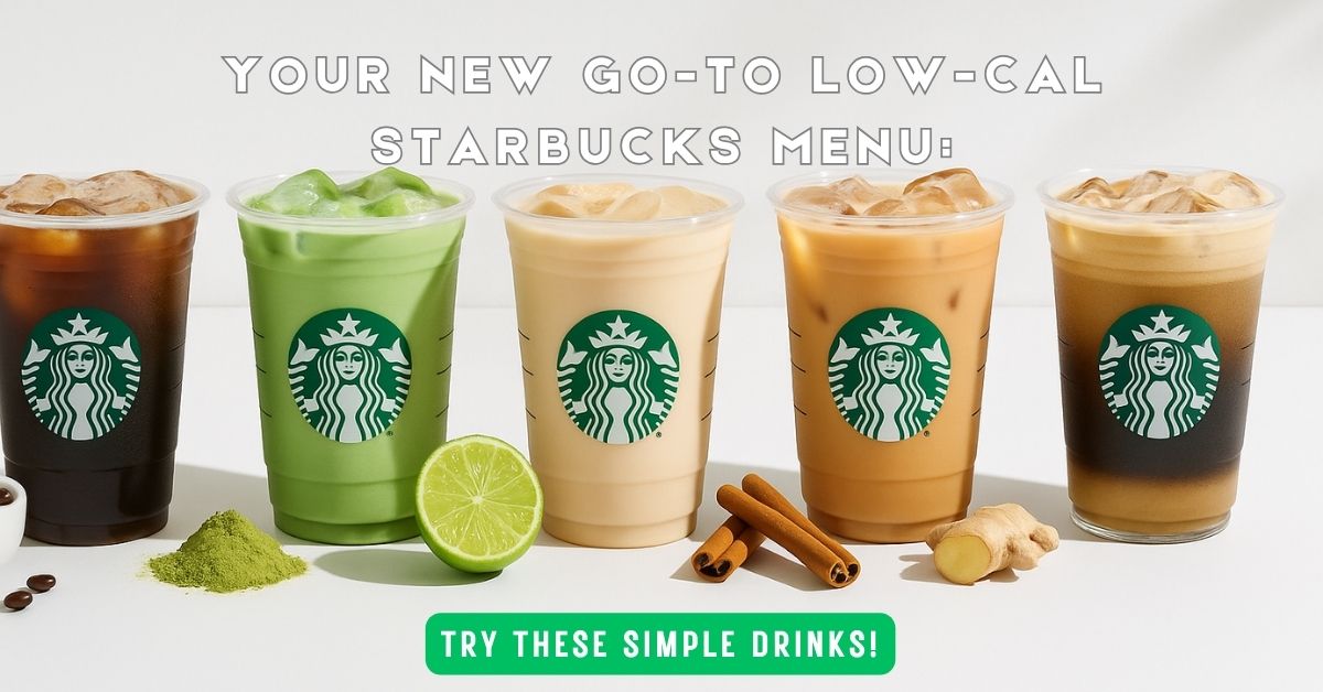 Your New Go-To Low-Cal Starbucks Menu